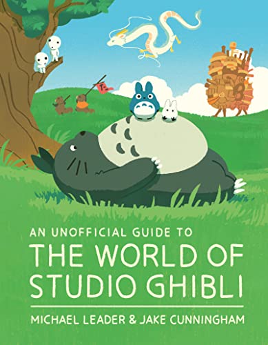 An Unofficial Guide to the World of Studio Ghibli von Welbeck Children's Books
